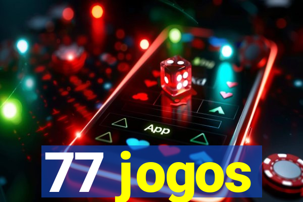 77 jogos